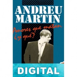 Amores que matan, ¿y qué? Andreu Martín