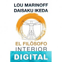 El filósofo interior Lou Marinoff & Daisaku Ikeda