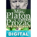 Más Platón y menos Prozac Lou Marinoff