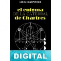 El enigma de la catedral de Chartres Louis Charpentier