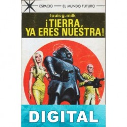 ¡Tierra, ya eres nuestra! Louis G. Milk