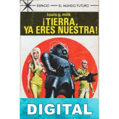 ¡Tierra, ya eres nuestra! Louis G. Milk
