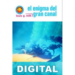 El enigma del Gran Canal Louis G. Milk