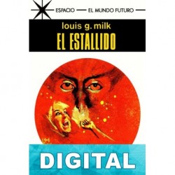 El estallido Louis G. Milk