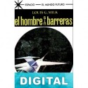 El hombre sin barreras Louis G. Milk