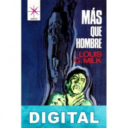 Más que hombre Louis G. Milk