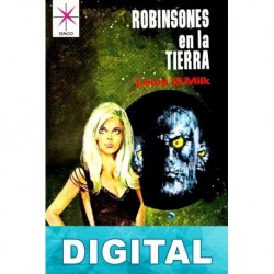 Robinsones en la Tierra Louis G. Milk