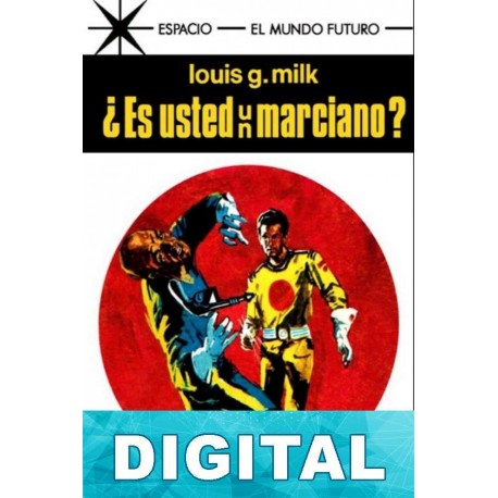 ¿Es usted un marciano? Louis G. Milk
