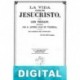 La vida de nuestro señor Jesucristo Louis Veuillot