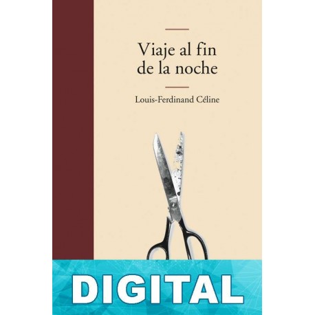 Viaje al fin de la noche Louis-Ferdinand Céline