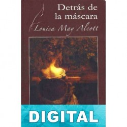 Detrás de la máscara Louisa May Alcott