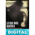 Lo que más quieres Louise Doughty