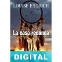 La casa redonda Louise Erdrich