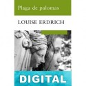 Plaga de palomas Louise Erdrich