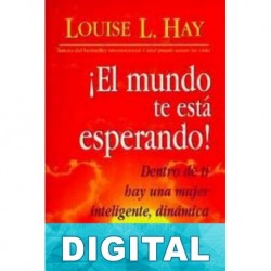 El mundo te está esperando Louise L. Hay