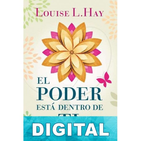 El poder está dentro de ti Louise L. Hay