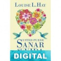 Usted puede sanar su vida Louise L. Hay