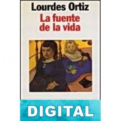 La fuente de la vida Lourdes Ortiz
