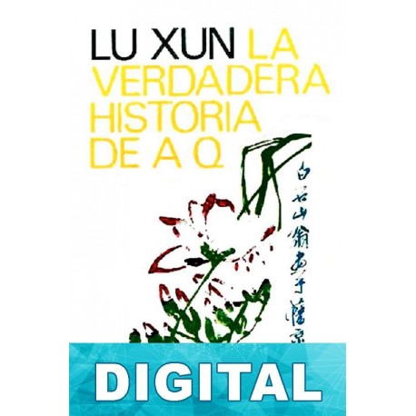 La verdadera historia de A Q Lu Xun