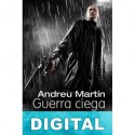 Guerra ciega Andreu Martín
