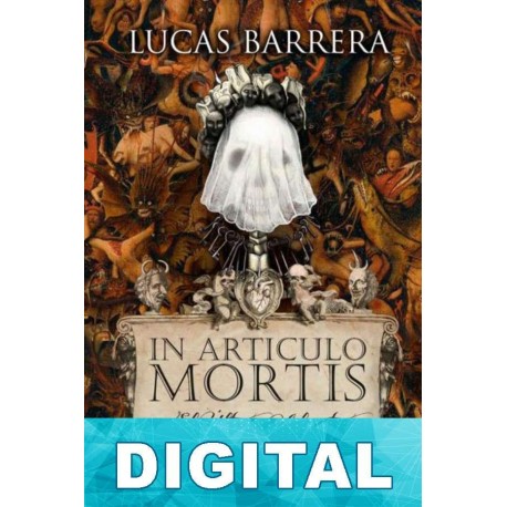 In articulo mortis: El último aliento Lucas Barrera