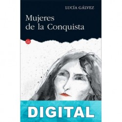 Mujeres de la conquista Lucía Gálvez