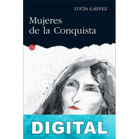Mujeres de la conquista Lucía Gálvez