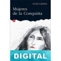 Mujeres de la conquista Lucía Gálvez