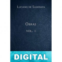 Obras, Vol. I Luciano de Samosata