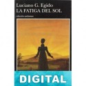 La fatiga del sol Luciano G. Egido