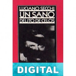 Un sano delito de celos Luciano Secchi