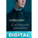 Estrictamente escandaloso Lucinda Gray