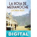 La rosa de medianoche Lucinda Riley