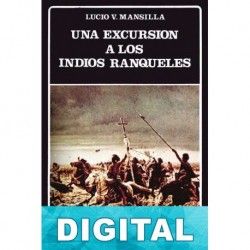 Una excursión a los indios ranqueles Lucio V. Mansilla
