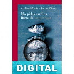 No pidas sardina fuera de temporada Andreu Martín & Jaume Ribera
