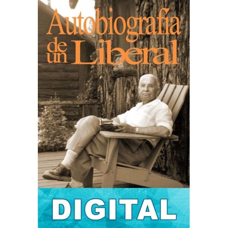 Autobiografía de un liberal Ludwig von Mises
