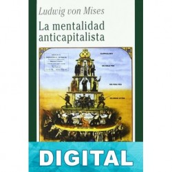 La mentalidad anticapitalista (ed. 2011) Ludwig von Mises