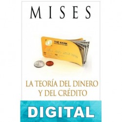 La teoría del dinero y del crédito Ludwig von Mises