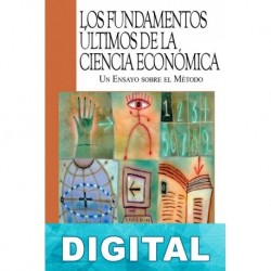 Los fundamentos últimos de la ciencia económica Ludwig von Mises