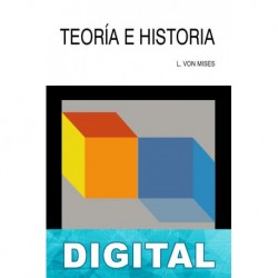 Teoría e historia Ludwig von Mises