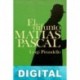 El difunto Matías Pascal Luigi Pirandello