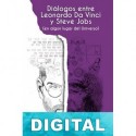 Diálogos entre Leonardo da Vinci y Steve Jobs Luigi Valdes
