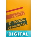 El sonido primordial Luis Alberto Spinetta
