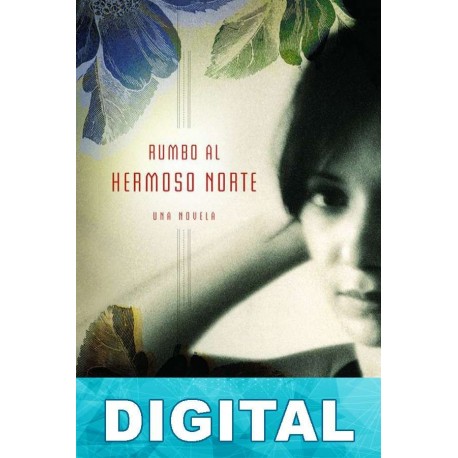 Rumbo al hermoso norte Luis Alberto Urrea