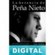 La herencia de Peña Nieto Luis Aldana