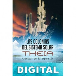 Las colonias del Sistema Solar: Theia Luis Ángel Fernández de Betoño