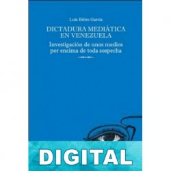 Dictadura mediática en Venezuela Luis Britto García