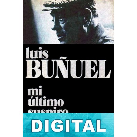 Mi último suspiro Luis Buñuel