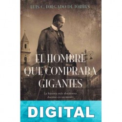 El hombre que compraba gigantes Luis C. Folgado de Torres