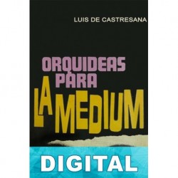 Orquídeas para la médium Luis de Castresana